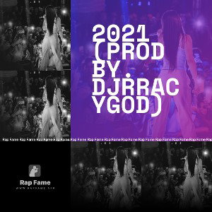 2021 (prod by. djrracygod)