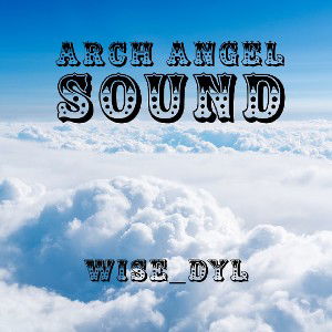 Wise_DYL - Arch Angel Sound