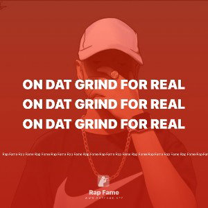 on dat grind for real 