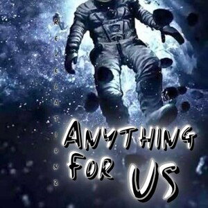 Anything For Us
