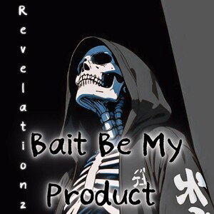Bait Be My Product