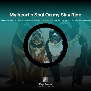 My heart n Soul On my Slay Ride