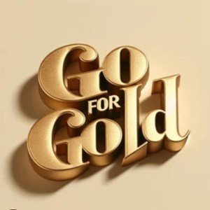 I Gotta Go for Gold!