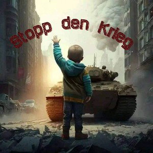 Stop den Krieg (no wars)