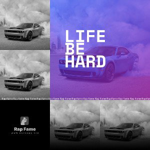 Life be hard 
