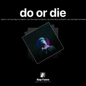 do or die