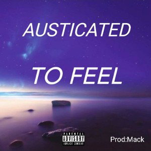 Austicated-ToFeel_Officialaudio_