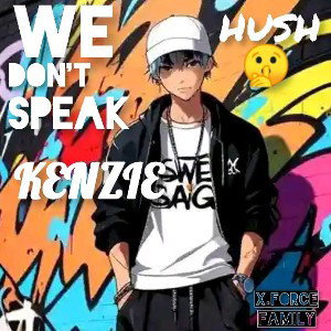 We don't speak (HUSH 🤫)