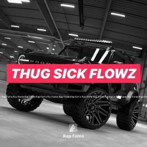 Thug sick Flowz