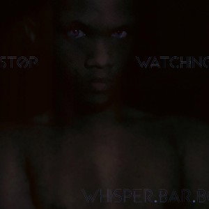 STOP WATCHING