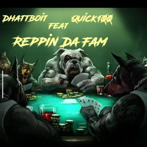 Dhattboit feat Quick 100 - Reppin Da Fam