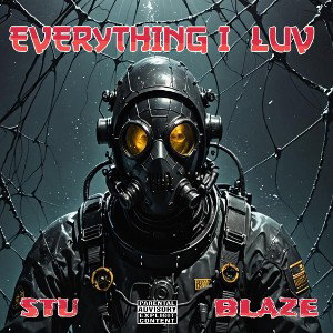  EVERYTHING I LUV  (Stu feat Blaze) 
