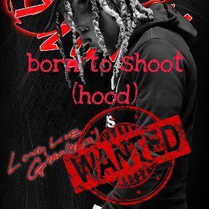 born to shoot (hood)