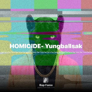 HOMICIDE- Yungballsak