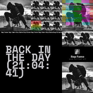 Back In The Day (21:04:41)