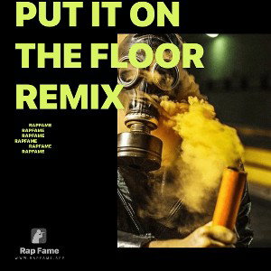 Put it on the floor remix