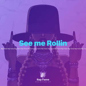 See me Rollin 