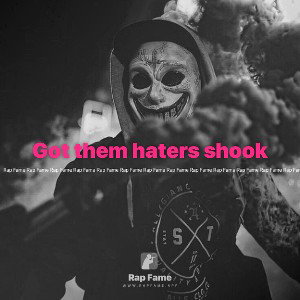 Got them haters shook 