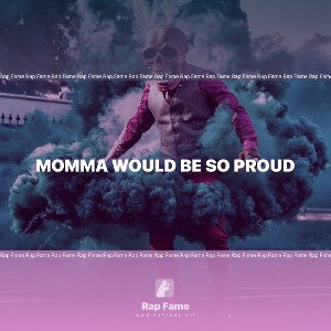 Momma would be so proud 