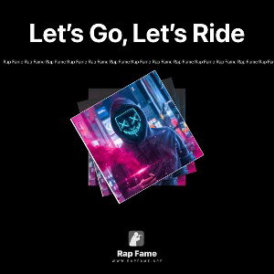 Let’s Go, Let’s Ride 