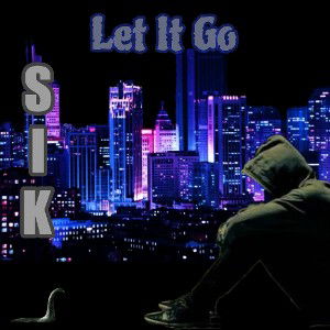 Sik - Let It Go Feat: Gemi