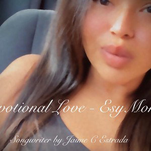 Devotional Love - EsyMoney (single) original songwriter by Jaime C Estrada 