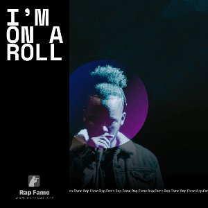 I’m on A Roll