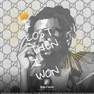 I lost then I won