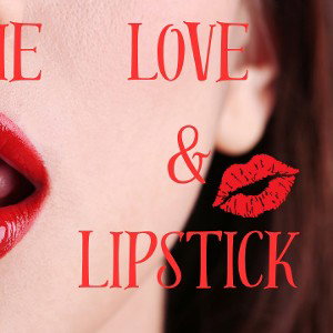 Love & Lipstick