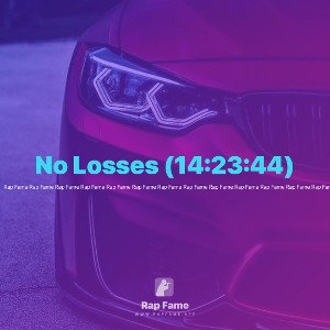 No Losses  -ZachAttack