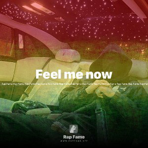 Feel me now