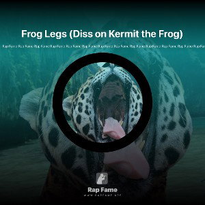 Frog Legs (Diss on Kermit the Frog)
