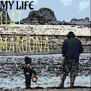 MY LIFE FEAT MAROONA