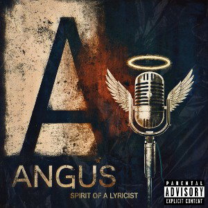 Angus - Spirit of a Lyricist