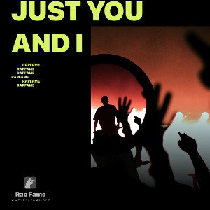 Just you and I 