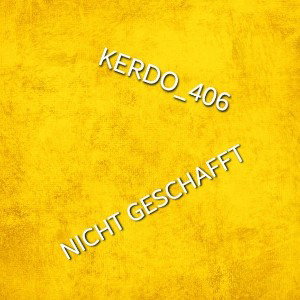 KERDO_406- NICHT GESCHAFFT 