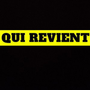 QUI REVIENT 
