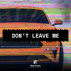 don’t leave me
