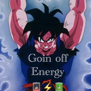 GOIN' OFF ENERGY