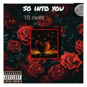  lil centz - so into you 
