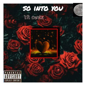 lil centz - so into you 