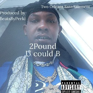 2 Pound/ U could B