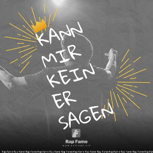 kann mir keiner sagen 