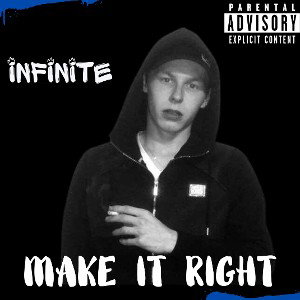 iNFiNiTE - Make It Right