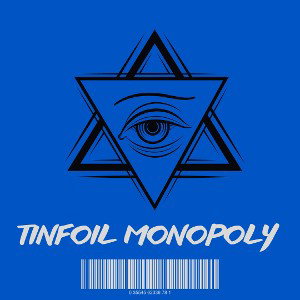 Tinfoil Monopoly
