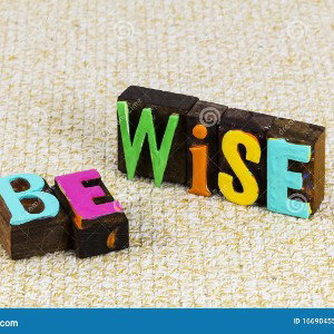 Be wise 