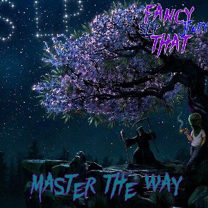 Master The Way - Fancy That  