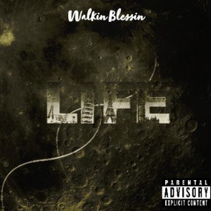 Life’s a Bitch (G-mix) - Walkin Blessin