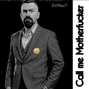 Call me Motherfucker 