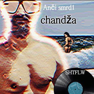 Anči smrdí chandža 